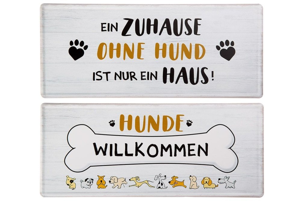 Zwei Schilder mit dem Text: "Ein Zuhause ohne Hund Ost nur ein Haus" und "Hunde willkommen"