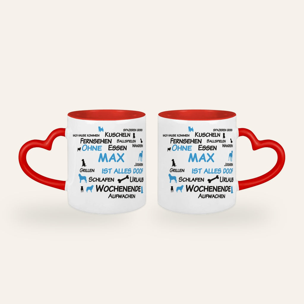 Weiße Tasse mit rotem Herzhenkel, dem Spruch Ohne Hund ist alles doof und dem Namen Max, Ansicht beider Seiten