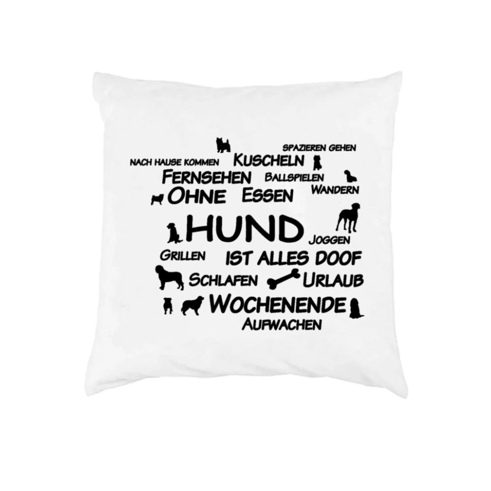 Kissen mit Spruch „Ohne Hund ist alles doof“ in Schwarz – Kissenbezug 40 × 40 cm
