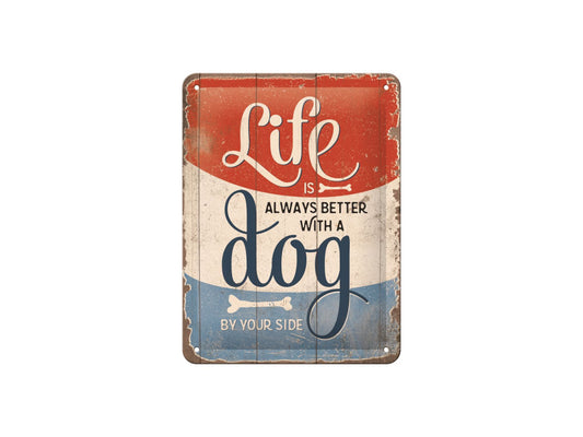 Pfotenschild Retro Blechschild: Life is better with a dog 15 x 20-Pfotenschild-Tierisch-tolle-Geschenke