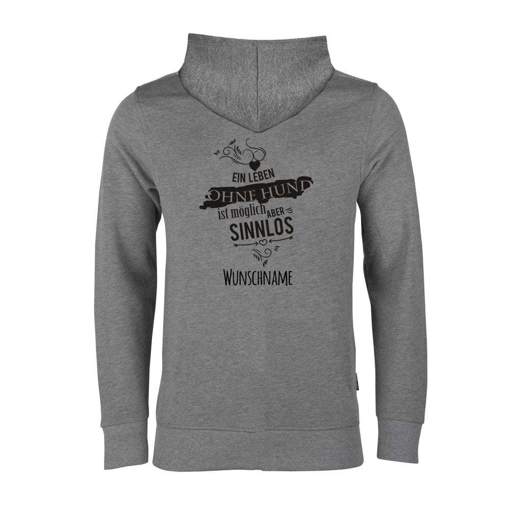 Ein Leben ohne Hund ist sinnlos - Hundefan Hoodie Sweat Jacke-Tierisch-tolle Geschenke-Tierisch-tolle-Geschenke
