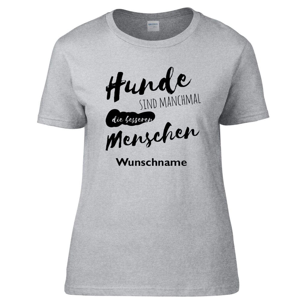 Hundesport T-Shirt -Hunde sind manchmal die besseren Menschen-Tierisch-tolle Geschenke-Tierisch-tolle-Geschenke