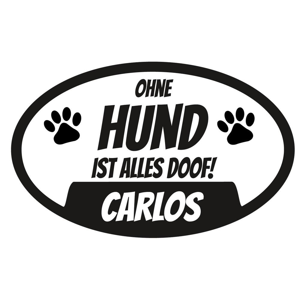 Auto Aufkleber - Ohne Hund ist alles doof 2-Tierisch tolle Geschenke