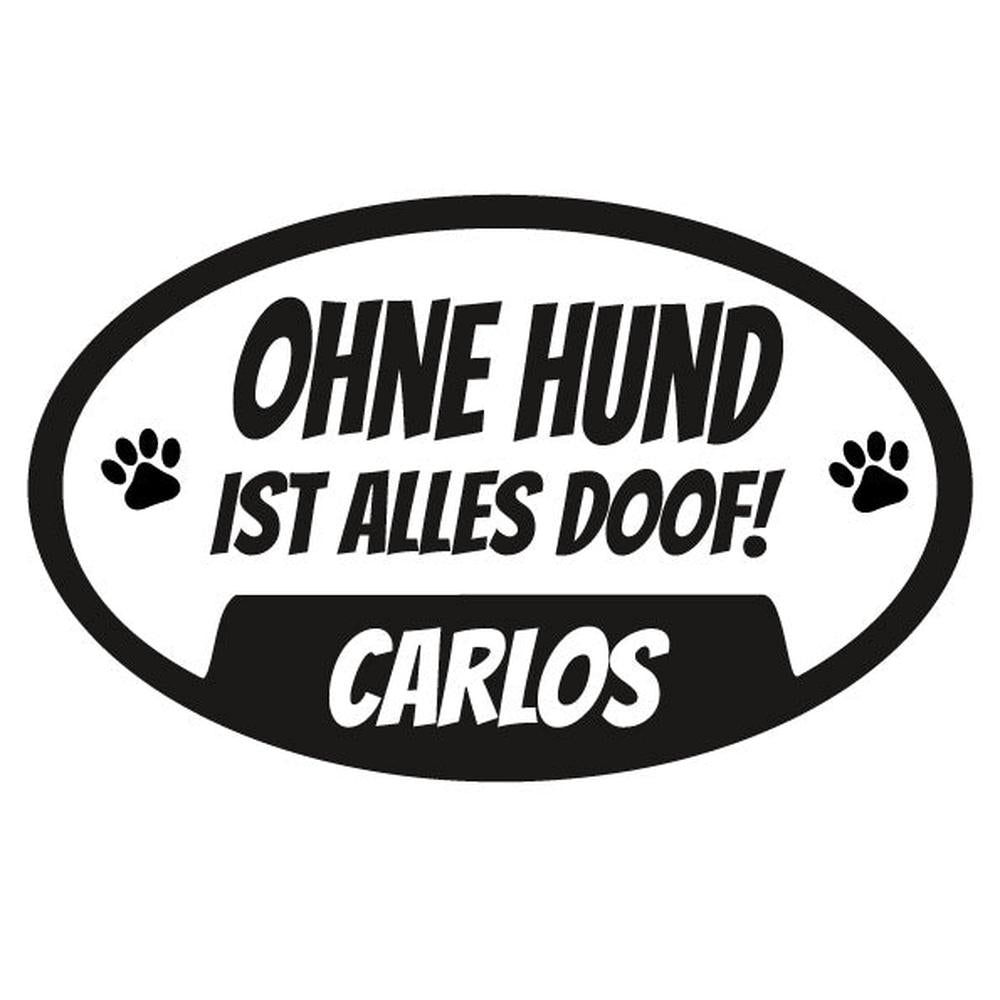 Auto Aufkleber - Ohne Hund ist alles doof-Tierisch tolle Geschenke