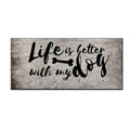 Design Schlüsselbrett: Life is better with my dog-Tierisch tolle Geschenke