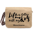 Life is better - Canvas Schultertasche Messenger mit Namen - Tierisch tolle Geschenke